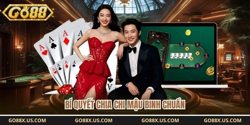 Bí quyết chia chi mậu binh chuẩn