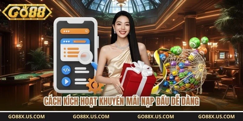 Cách kích hoạt khuyến mãi nạp đầu dễ dàng